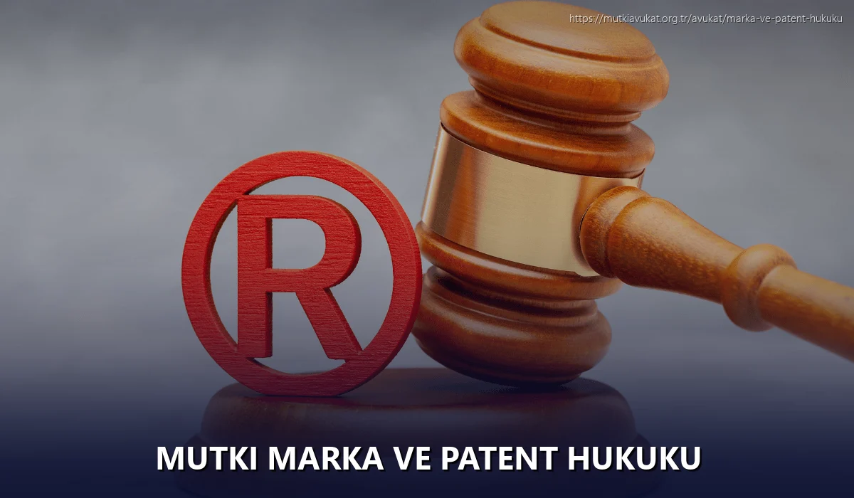 Mutki Marka ve Patent Hukuku