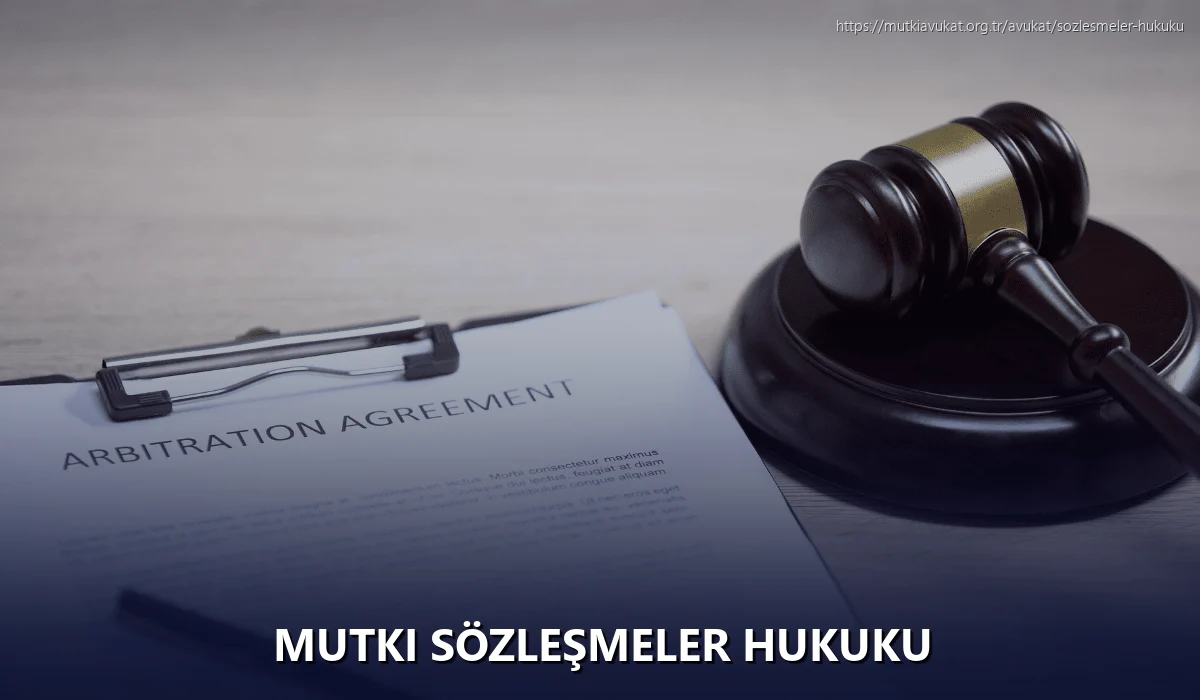 Mutki Sözleşmeler Hukuku