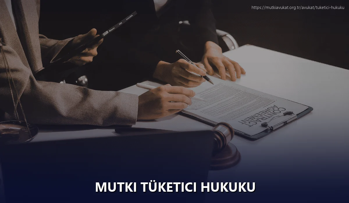 Mutki Tüketici Hukuku